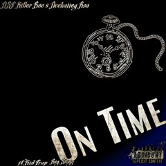 DEEKAIIEY_-_On Time[ft KIDTRAP225 & BIG SLUGG]