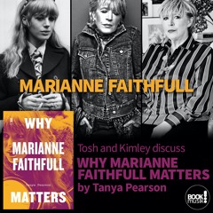 Book Musik 055 - WHY MARIANNE FAITHFULL MATTERS by Tanya Pearson