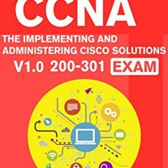 Get KINDLE 📝 PASS the CCNA: The Implementing and Administering Cisco Solutions (CCNA