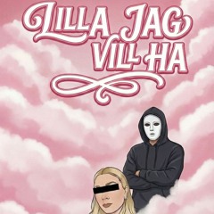 LILLA JAG VILL HA (EPADUNK REMIX)