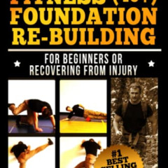 READ KINDLE 📨 Tactical Fitness (40+) Foundation Rebuilding: For Beginners or Those R