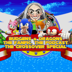 Budgens and Dragons, The Fanfic, The Podcast, The Crossover Special