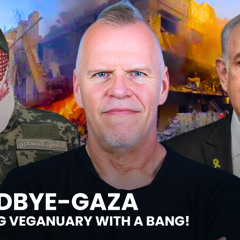 Goodbye Gaza and Let’s Finish Veganuary with a Bang!