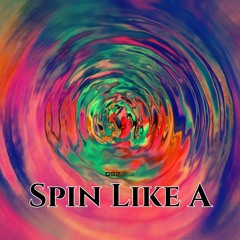 Spin Like A