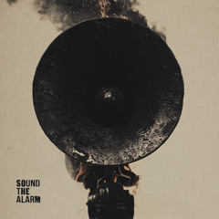 Sound the Alarm
