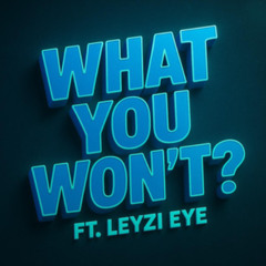 NASHEEE x LEYZI EYE - WYW?