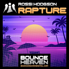 Rossi Hodgson - Rapture [OUT NOW ON BOUNCE HEAVEN DIGITAL]