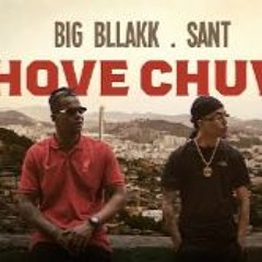 BIG BLLAKK Feat. Sant - Chove Chuva (Prod. $amuka & Babidi)