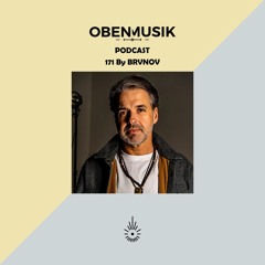 Obenmusik Podcast 171 By BRVNOV