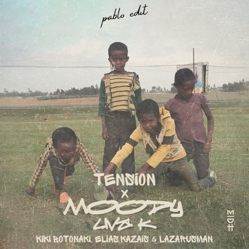 Liva K x Kiki Botonaki, Elias Kazais & Lazarusman - Moody x Tension [Pablo (GR) Edit]