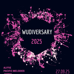 Wake Up Dancing pres. Wudiversary - 2025-09-27 - Pacific Melodies
