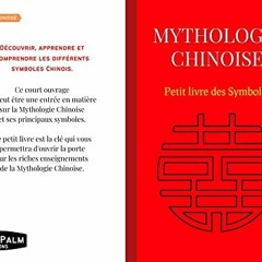 [Télécharger en format epub] Mythologie Chinoise : Petit livre des Symboles: Compilation des mythe