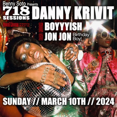 718 SESSIONS: boyyyish