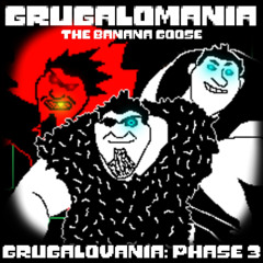 Grugalomania