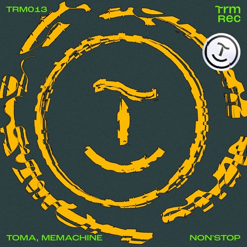 TOMA & MeMachine - Non'Stop (TRM013)