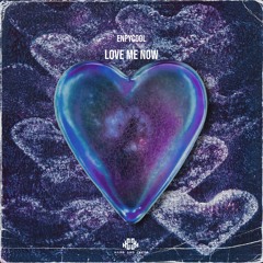Enpycool - Love Me Now (Radio Edit)