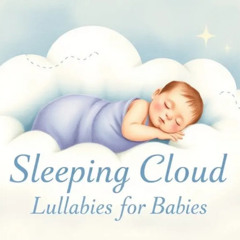 Sleeping Cloud | Gentle Acoustic Lullaby | Magical Sleep Music for Babies & Dreams