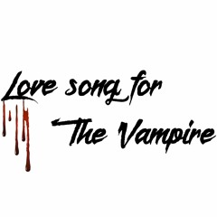 Love song for The Vampire - Eza Voss