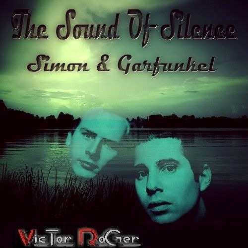 Simon & Garfunkel - The Sound Of Silence - Henry Saiz & Victor Roger Groovedit 2023