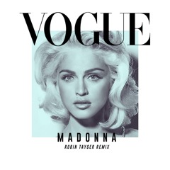 Madonna - Vogue (Robin Tayger Remix)