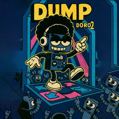 DORO2 - Dump (NWB 042) [OUT NOW SPOTIFY]
