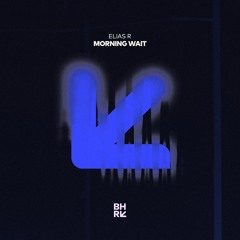 Elias R - Morning Wait (Original Mix)