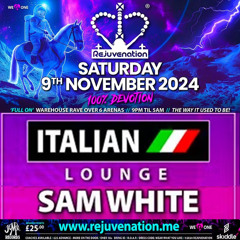 REJUVENATION - NOV 2024 - ITALIAN LOUNGE - DJ SAM WHITE