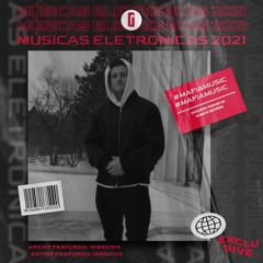 Músicas Eletrônicas 2021 by G-Mafia Records