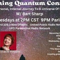 Becoming Quantum Conscious With Bart Sharp Episode  90 Wednesday  9 - 11 2024 2PM CST