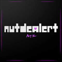 nutdealer act II  - A CYBER'S WORLD?
