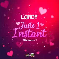 DJ LANDY - JUSTE 1 INSTANT VOLUME 3