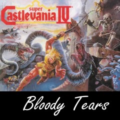 Bloody Tears - Castlevania IV (HLEET Remix)
