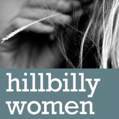 ACCESS EPUB 📑 Hillbilly Women: Struggle and Survival in Southern Appalachia by  Skye
