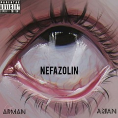 Nefazolin (Feat. AM)