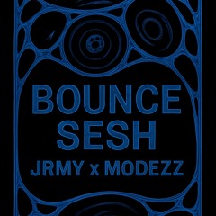 BOUNCE SESH 001