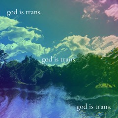 God Is Trans