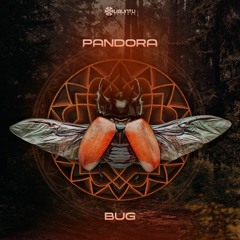 Pandora - Bug (Original Mix)