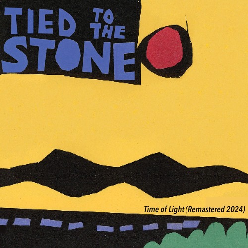 Tied To The Stone (Remastered 2024)