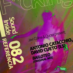 Antonio Catacchio & David Cueto (ES) . BAILOTEO (Original Mix)