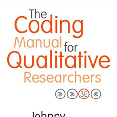 [Free] EBOOK 📒 The Coding Manual for Qualitative Researchers by  Johnny Saldana EPUB