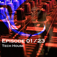 Episode No.01 2023 Tech House