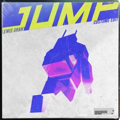 Lewis Grant - Jump [CUSTOME Edit]