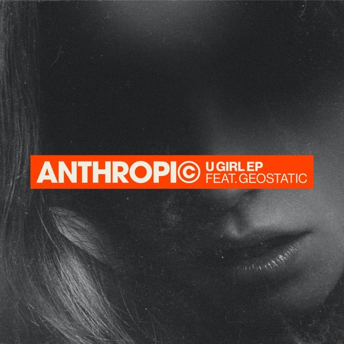U Girl ft. Geostatic (Free Download)