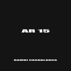 Bambi Casablanca - AR15 [FREE DOWNLOAD]