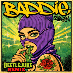 ZURGLIN - Baddie (Beetlejuke Remix)