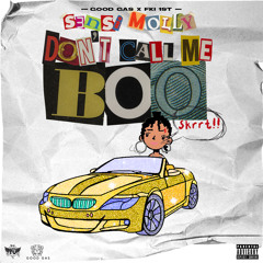 Don't Call Me Boo (feat. S3nsi Molly)