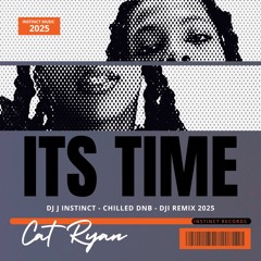 Dj J Instinct - It’s Time Feat. Cat Ryan (Dji Remix)