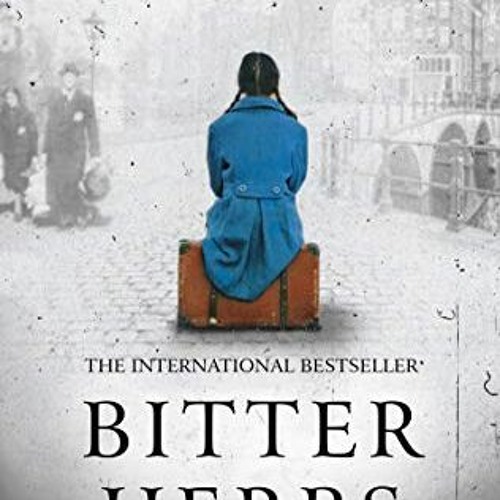 Read EPUB ✓ Bitter Herbs: Based on a True Story of a Jewish Girl in Nazi-Occupied Hol