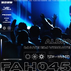 FAH045 | ALIMO - Make Em Vibrate (Original Mix)