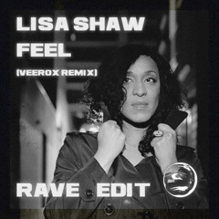 LISA SHAW - FEEL (VEEROX RAVE REMIX)